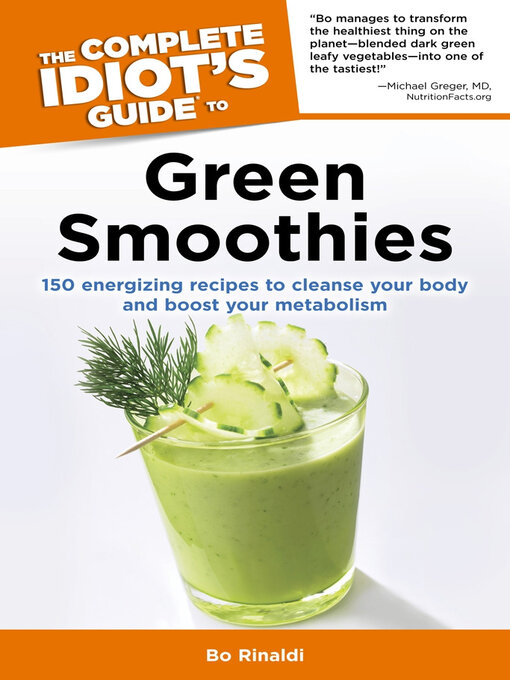 Title details for The Complete Idiot's Guide to Green Smoothies by Bo Rinaldi - Available